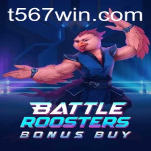 Explore the Thrills of BattleRoostersBonusBuy with 567win
